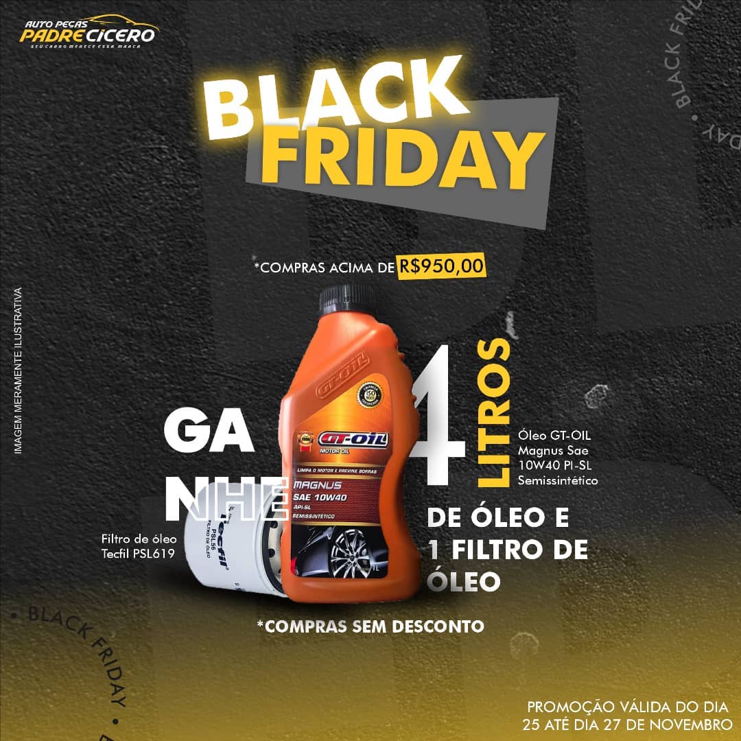 COMEÇOU A BLACK FRIDAY 🔥 Nas compras acima de 💰 950,00 GANHE ⬇️✅ 4 Litros de Óleo GT-OIL M